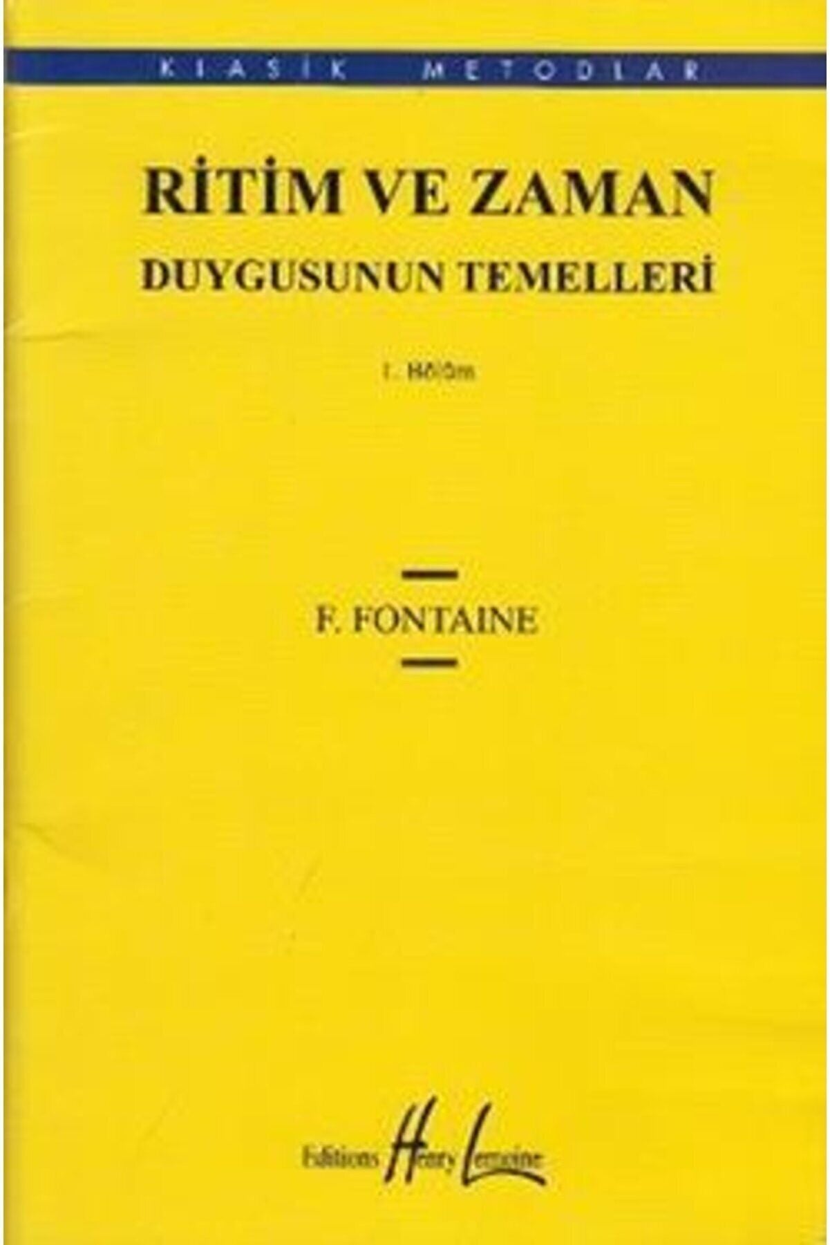 Ritim ve Zaman Duygusunun Temelleri F. FONTAİNE